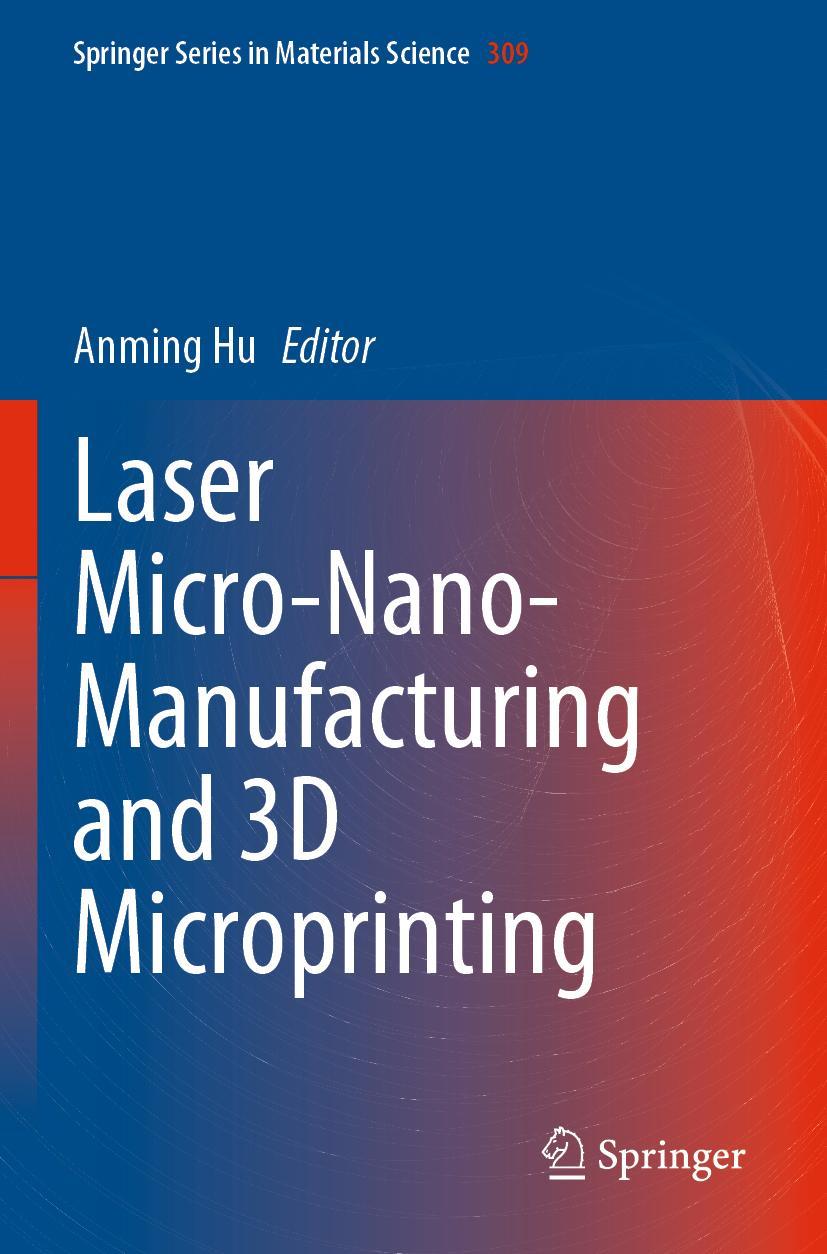 Vorderes Coverbild Laser Micro-Nano-Manufacturing and 3D Microprinting