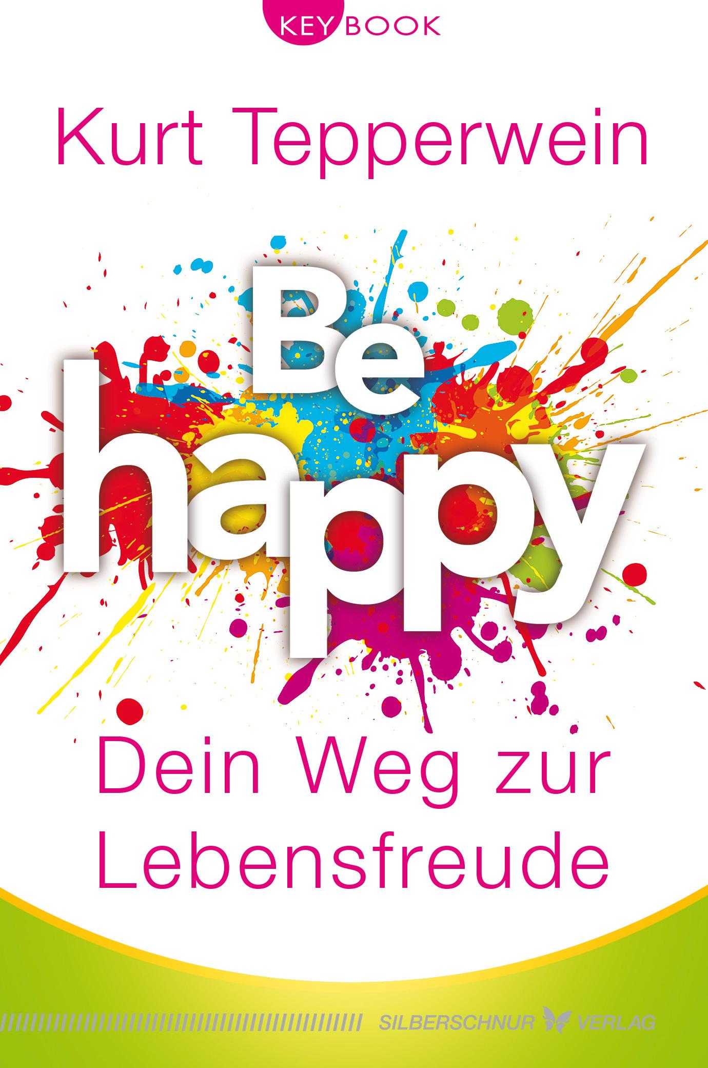 Vorderes Coverbild Be happy - Dein Weg zur Lebensfreude