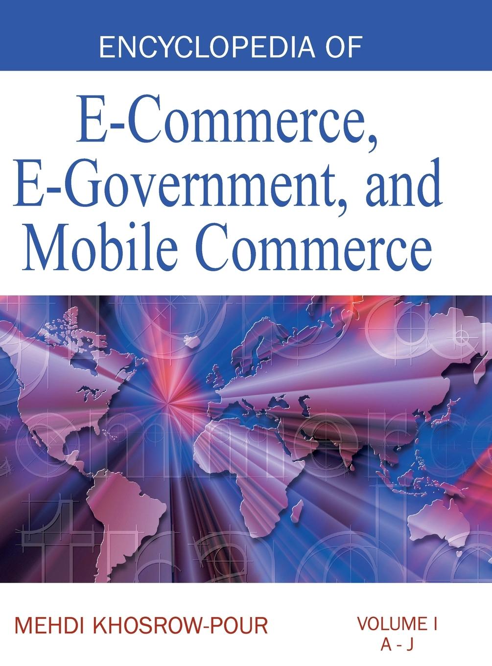 Vorderes Coverbild Encyclopedia of E-Commerce, E-Government, and Mobile Commerce (Volume 1)