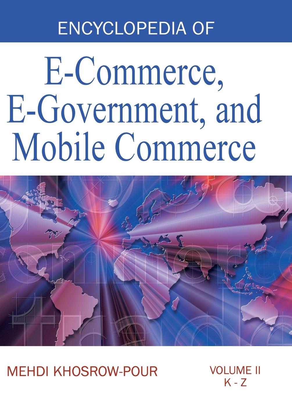 Vorderes Coverbild Encyclopedia of E-Commerce, E-Government, and Mobile Commerce (Volume 2)