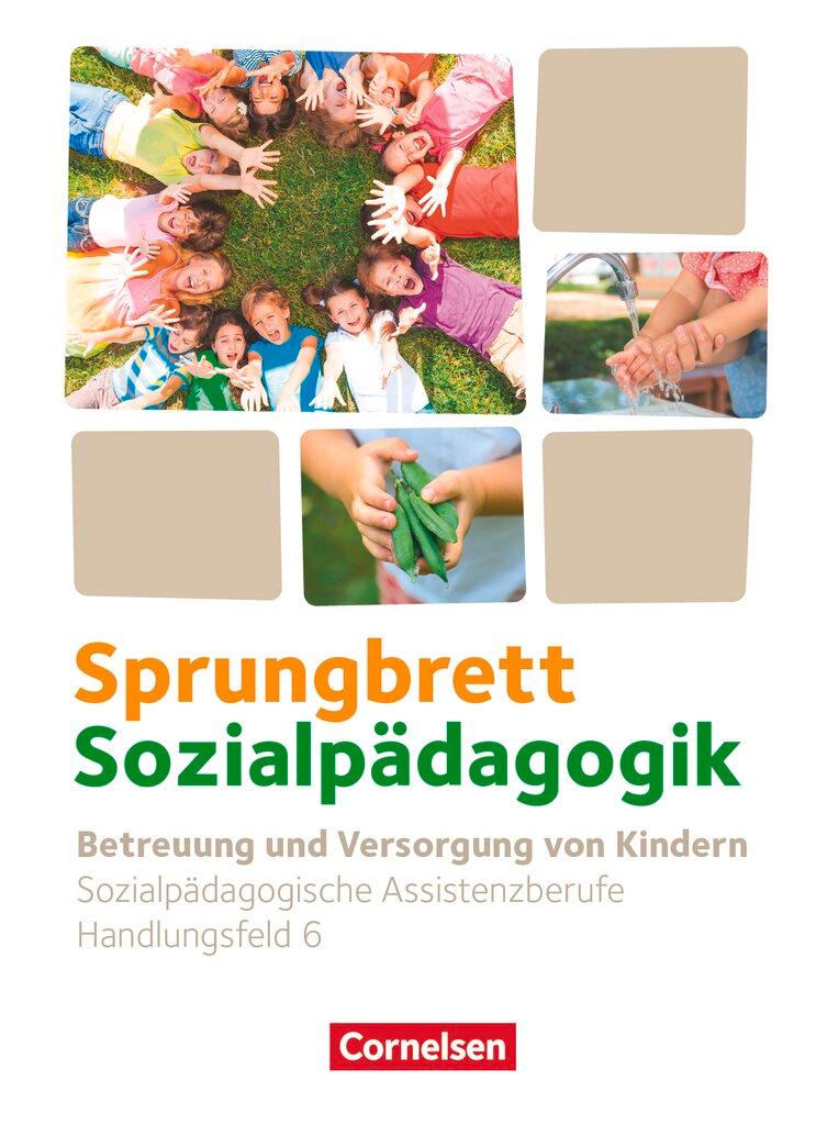 Vorderes Coverbild Sprungbrett Sozialpädagogik. Handlungsfeld 06: Betreuung und Versorgung von Kindern - Schülerbuch