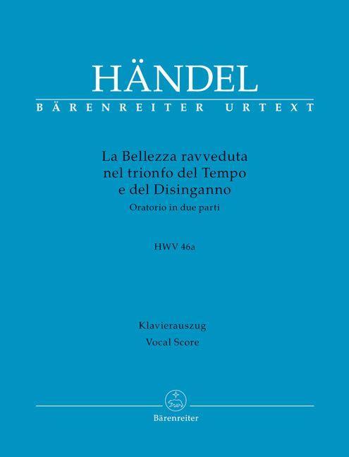 Vorderes Coverbild La Bellezza ravveduta nel trionfo del Tempo e del Disinganno HWV 46a -Oratorium in zwei Teilen-