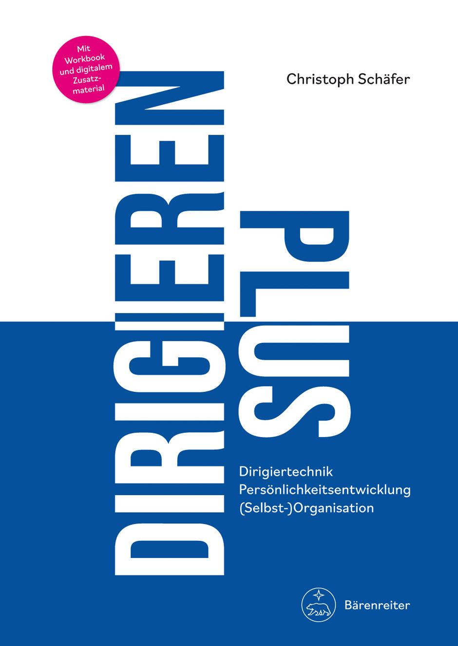 Vorderes Coverbild DIRIGIEREN PLUS -Dirigiertechnik - Persönlichkeitsentwicklung - (Selbst-)Organisation-