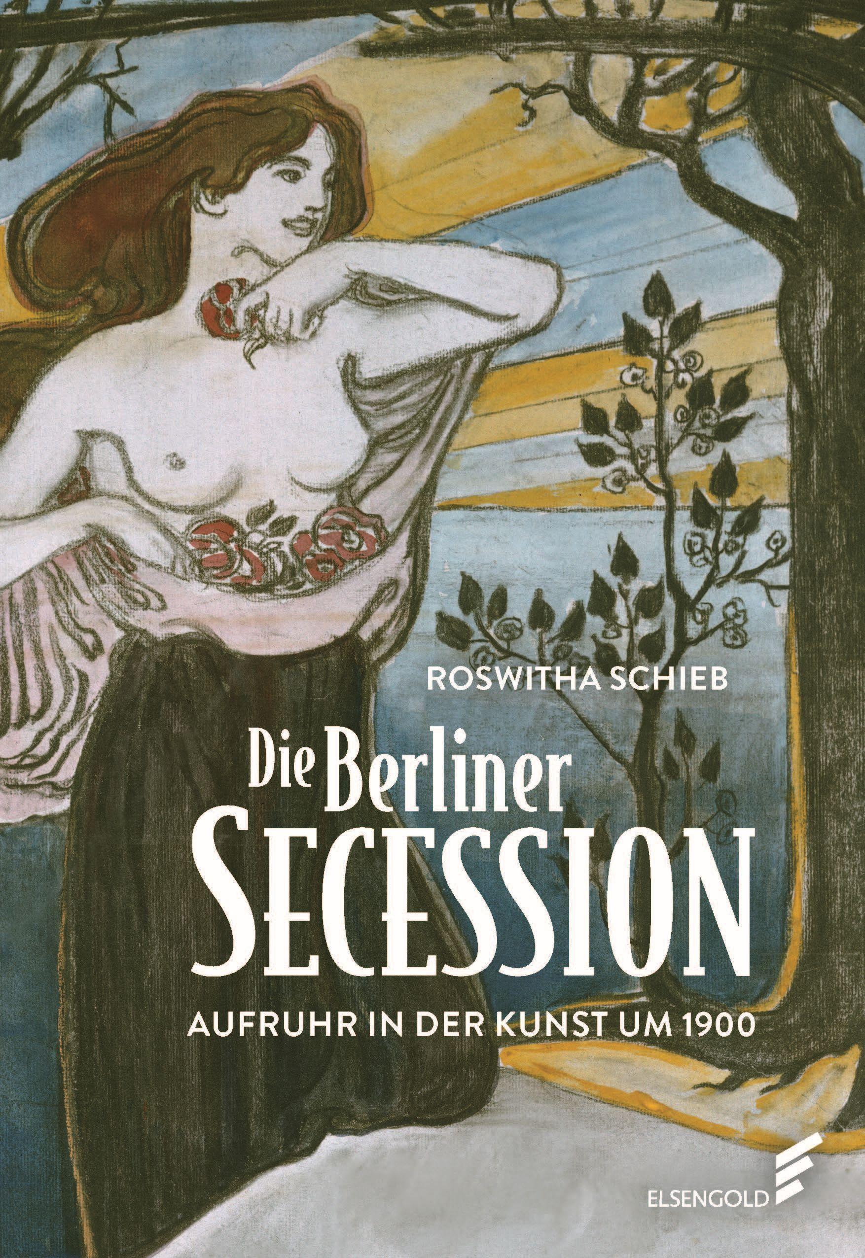 Vorderes Coverbild Die Berliner Secession. Aufruhr in der Kunst um 1900