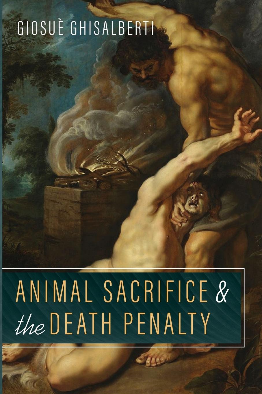 Vorderes Coverbild Animal Sacrifice and the Death Penalty