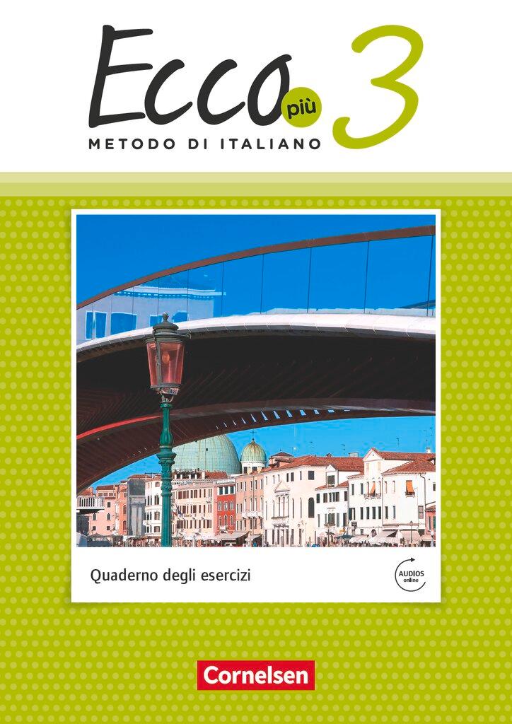 Vorderes Coverbild Ecco Più. Band 3 - Arbeitsheft mit Audio-Materialien