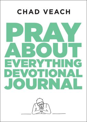 Vorderes Coverbild Pray about Everything Devotional Journal