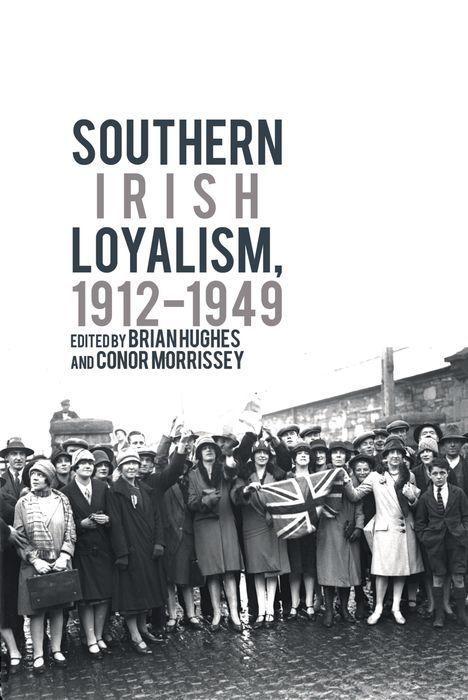Vorderes Coverbild Southern Irish Loyalism, 1912-1949
