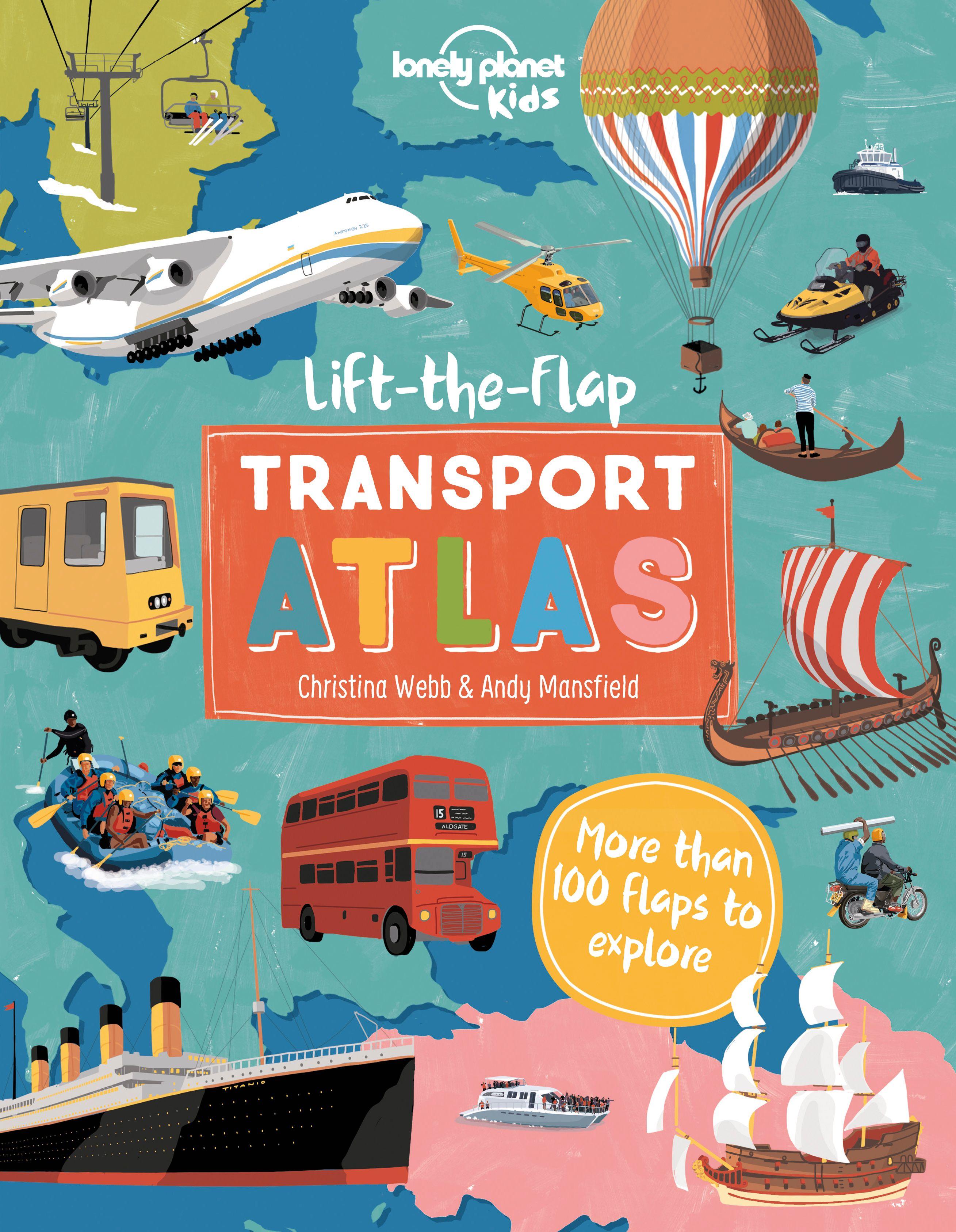 Vorderes Coverbild Lonely Planet Kids Lift the Flap Transport Atlas
