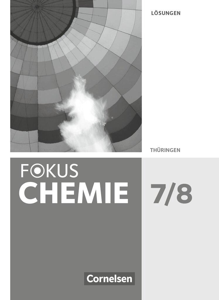 Vorderes Coverbild Fokus Chemie 7./8. Schuljahr. Gymnasium Thüringen - Lösungen zum Schülerbuch