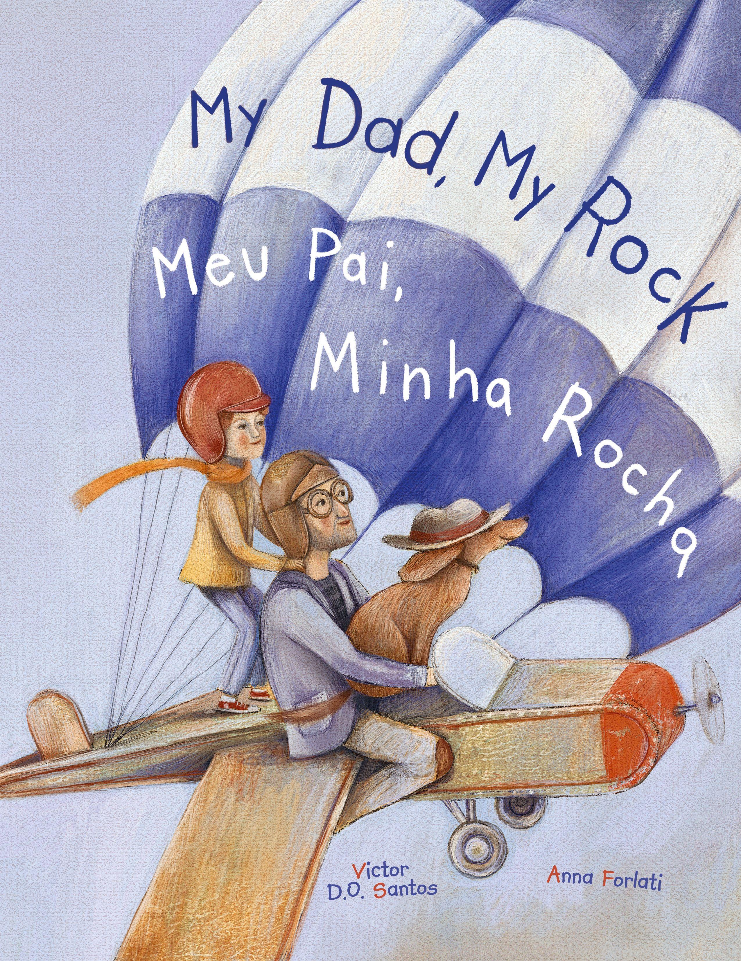 Vorderes Coverbild My Dad, My Rock / Meu Pai, Minha Rocha - Bilingual English and Portuguese (Brazil) Edition