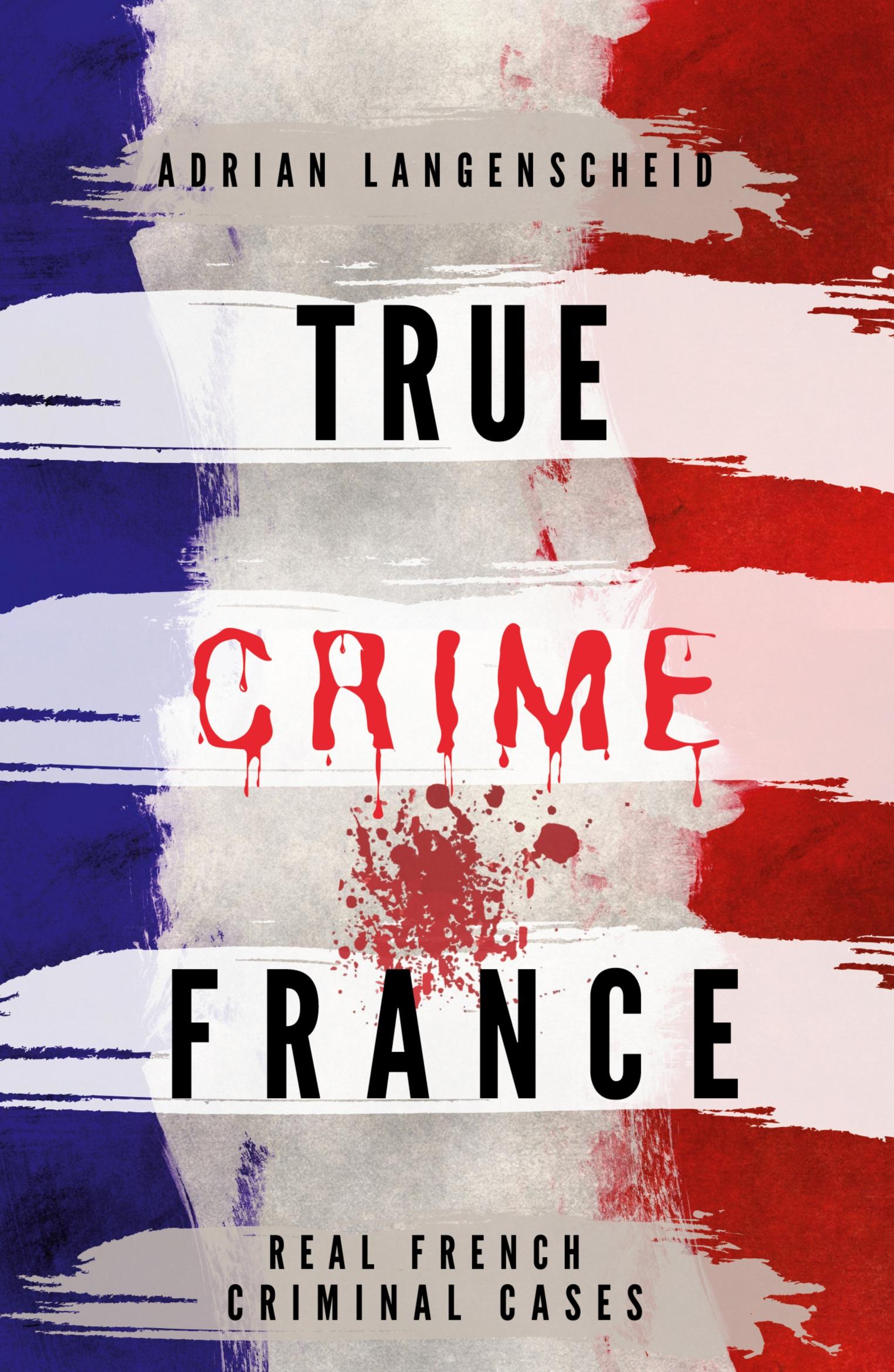 Vorderes Coverbild TRUE CRIME FRANCE