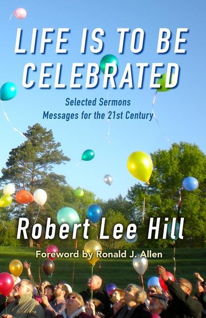 Vorderes Coverbild Life is to Be Celebrated: Messages for the 21st Century