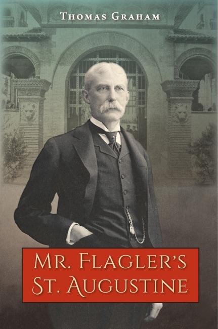 Vorderes Coverbild Mr. Flagler's St. Augustine