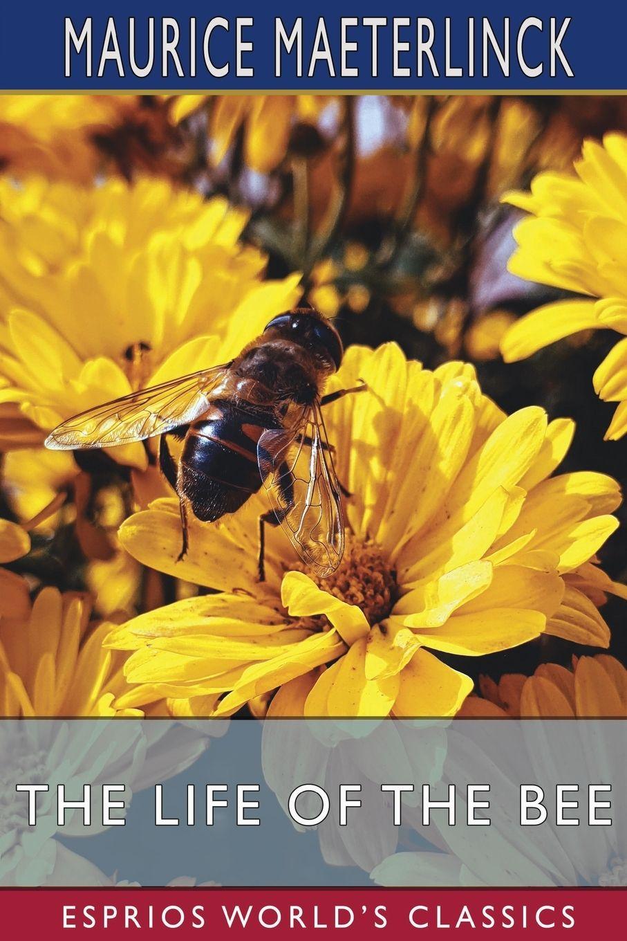 Vorderes Coverbild The Life of the Bee (Esprios Classics)