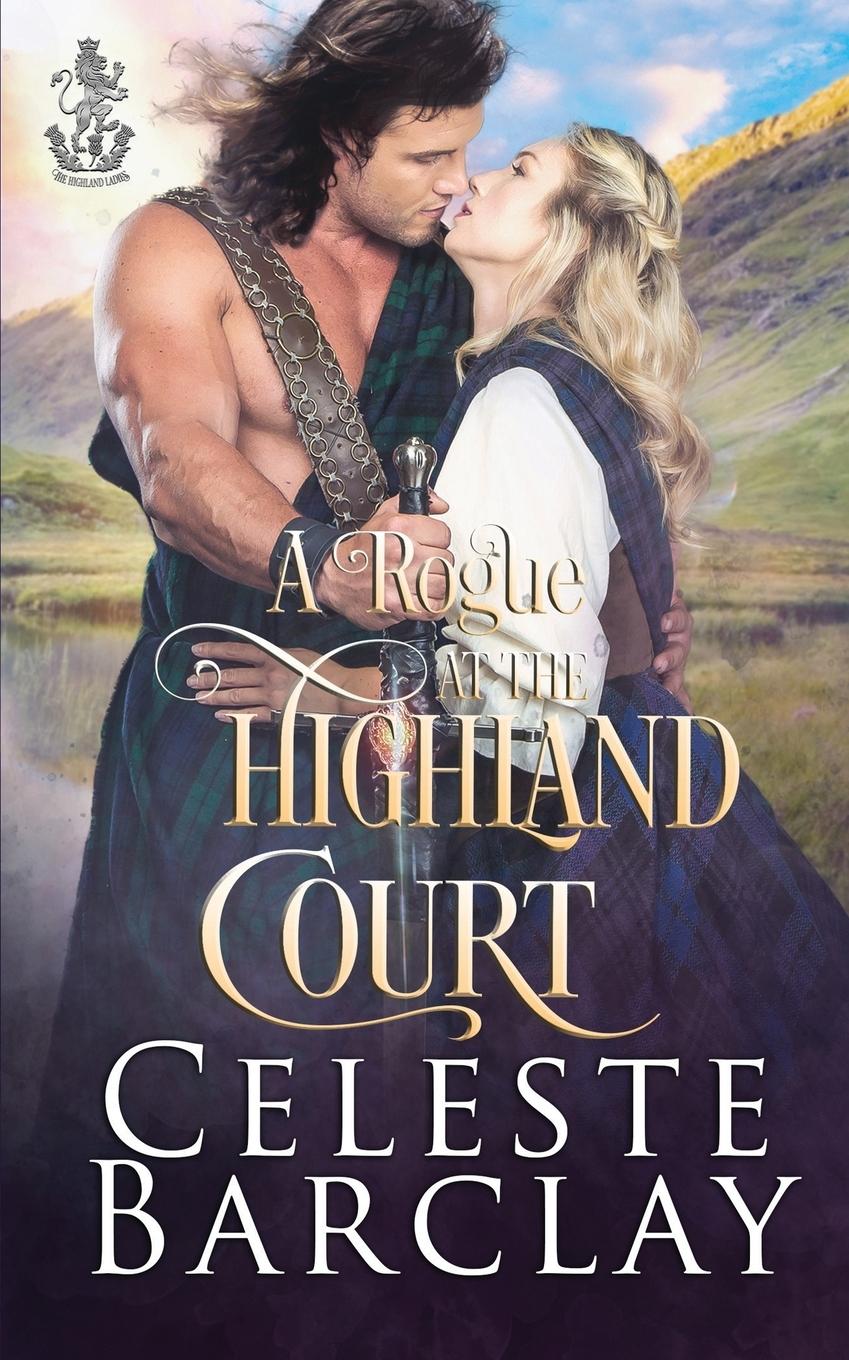 Vorderes Coverbild A Rogue at the Highland Court