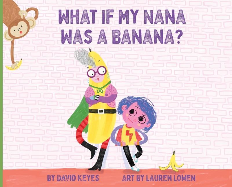 Vorderes Coverbild What If My Nana Was a Banana?