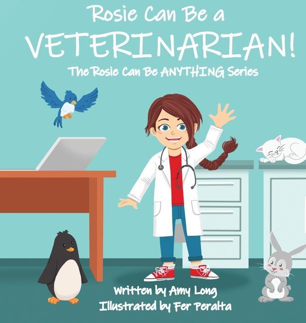 Vorderes Coverbild Rosie Can Be a Veterinarian!