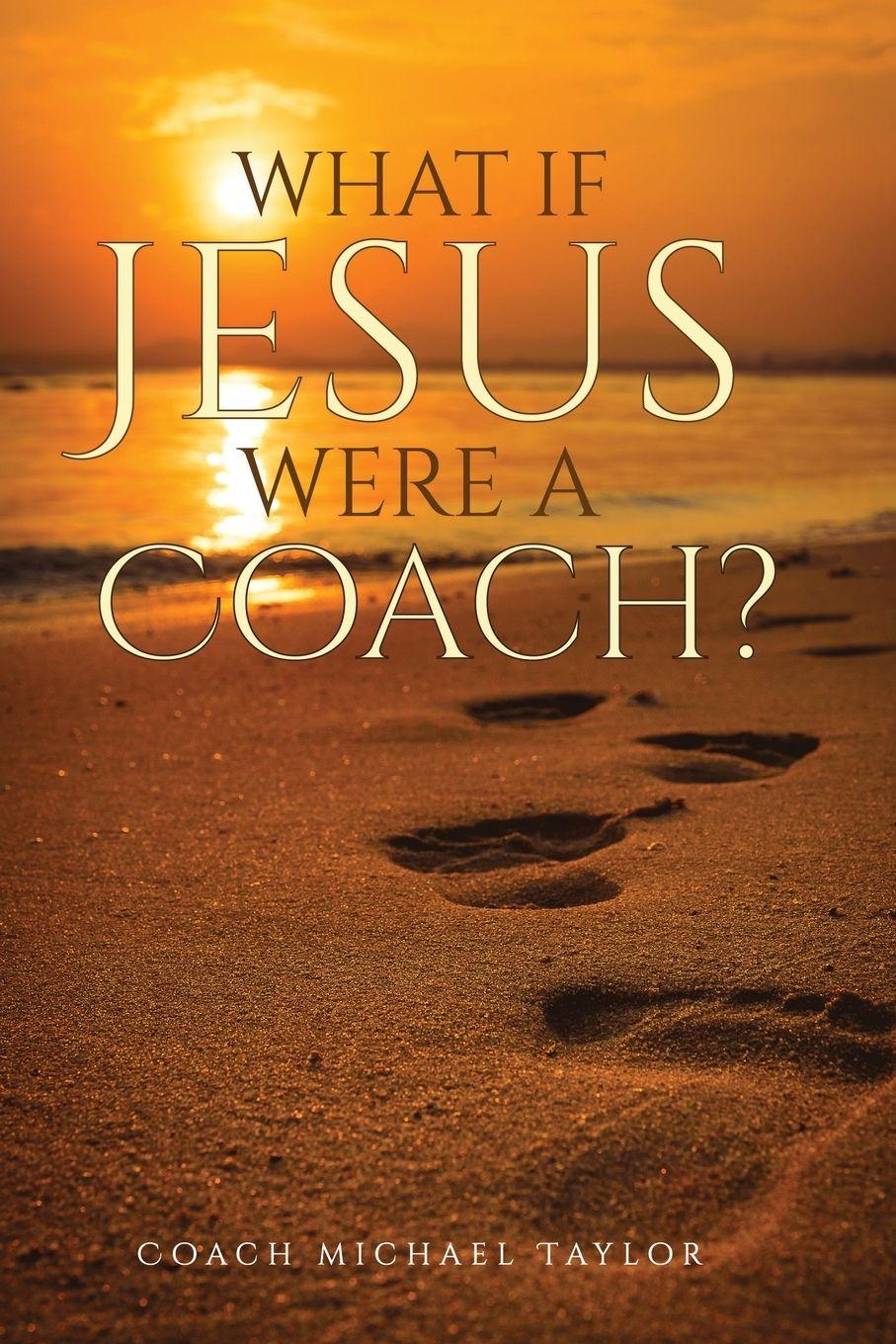 Vorderes Coverbild What If Jesus Were A Coach?