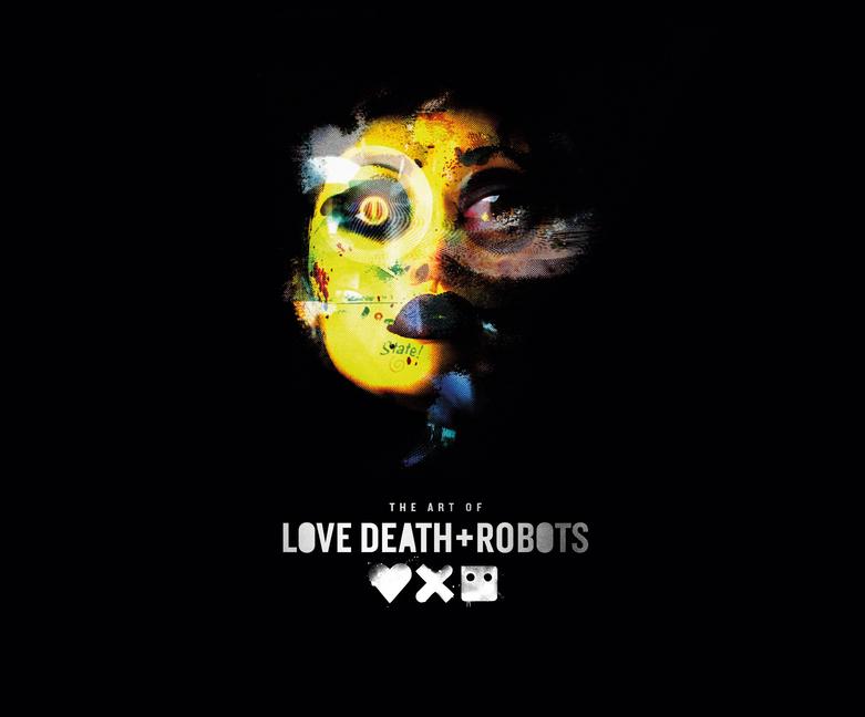 Vorderes Coverbild The Art of Love, Death + Robots