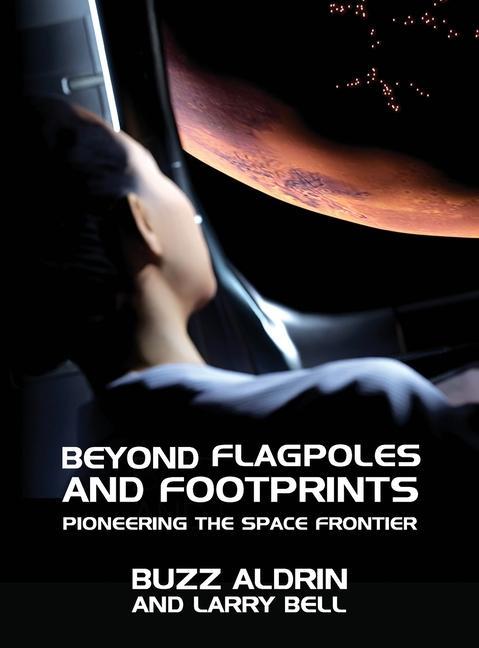 Vorderes Coverbild Beyond Flagpoles and Footprints: Pioneering the Space Frontier