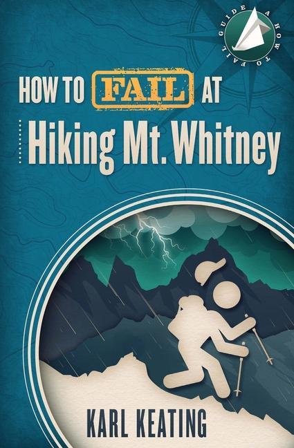 Vorderes Coverbild How to Fail at Hiking Mt. Whitney