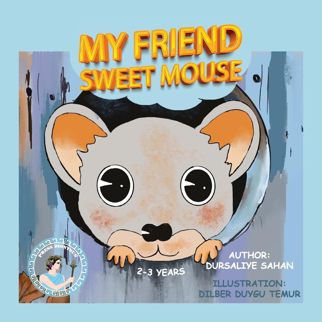 Vorderes Coverbild My Friend Sweet Mouse