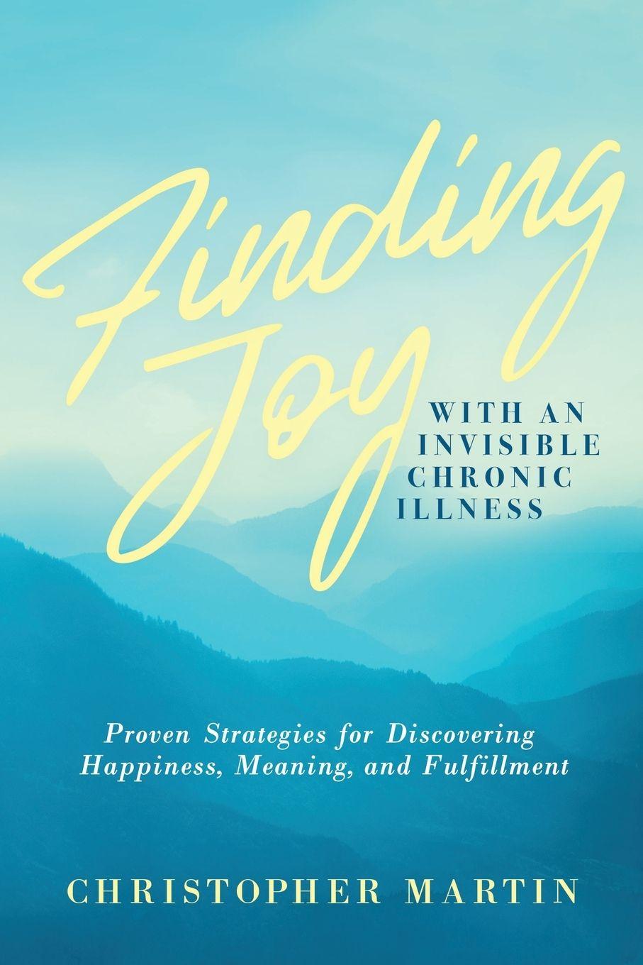 Vorderes Coverbild Finding Joy with an Invisible Chronic Illness