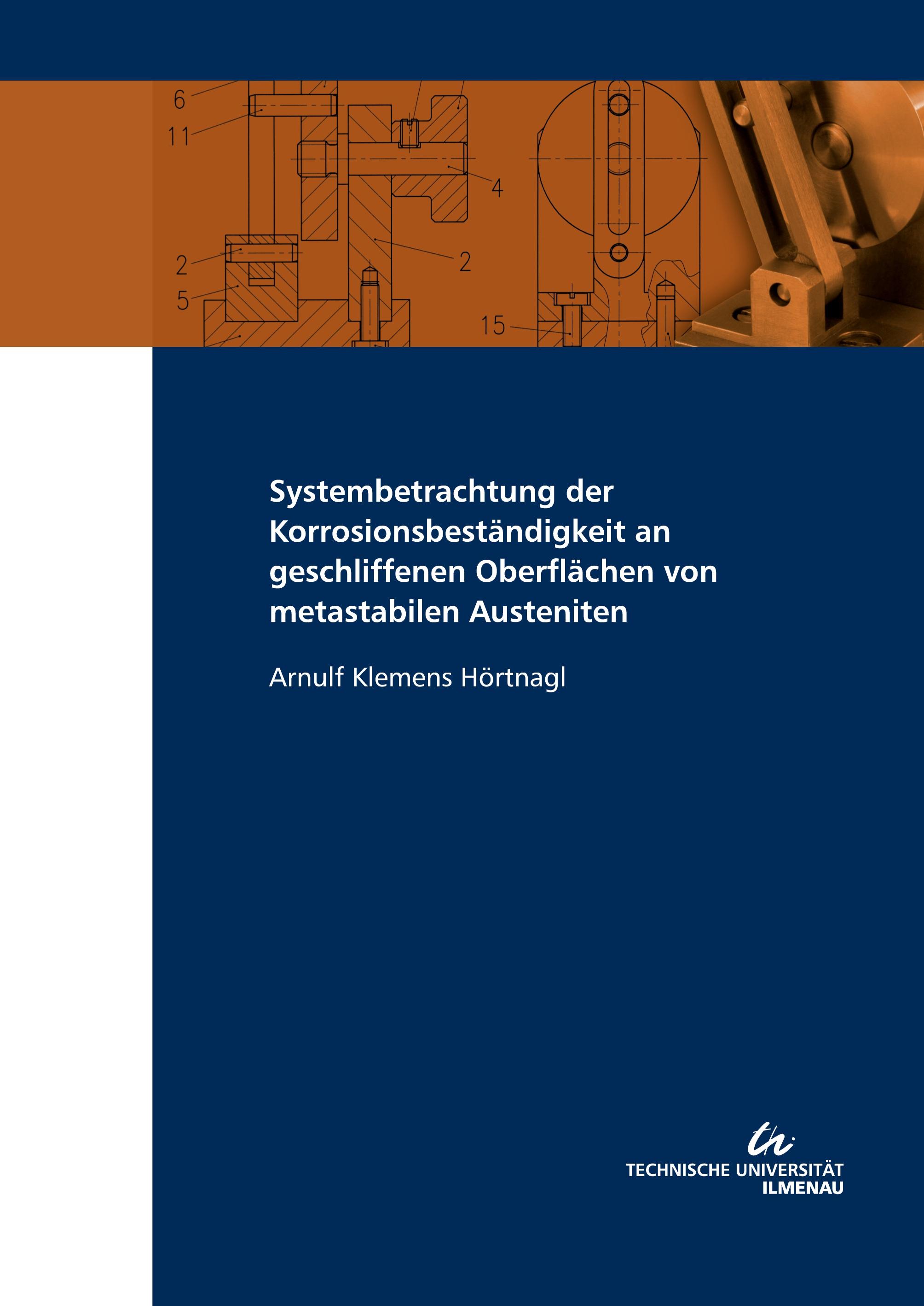 Vorderes Coverbild Systembetrachtung der Korrosionsbeständigkeit an geschliffenen Oberflächen von metastabilen Austeniten