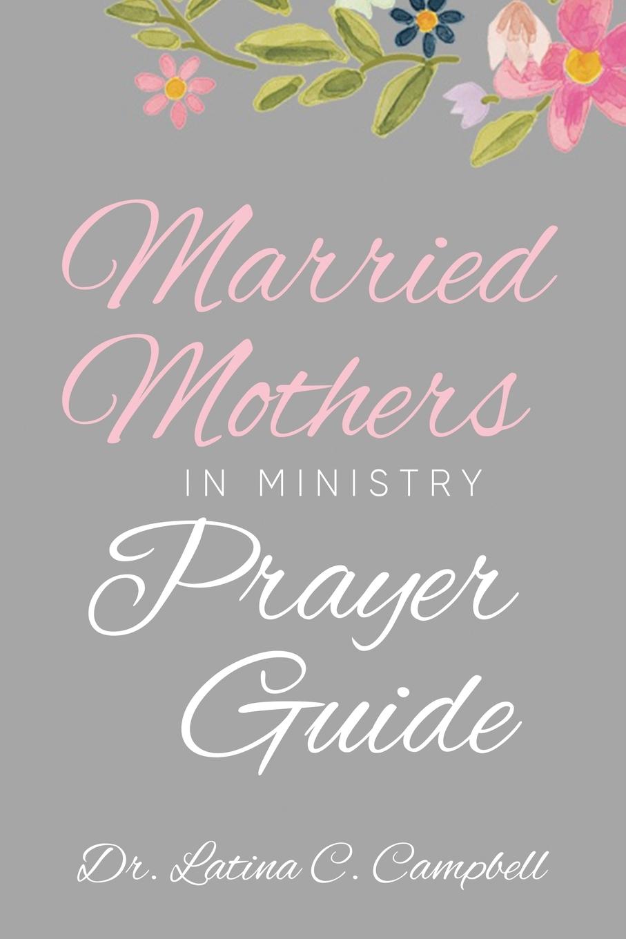 Vorderes Coverbild Married Mothers in Ministry Prayer Guide