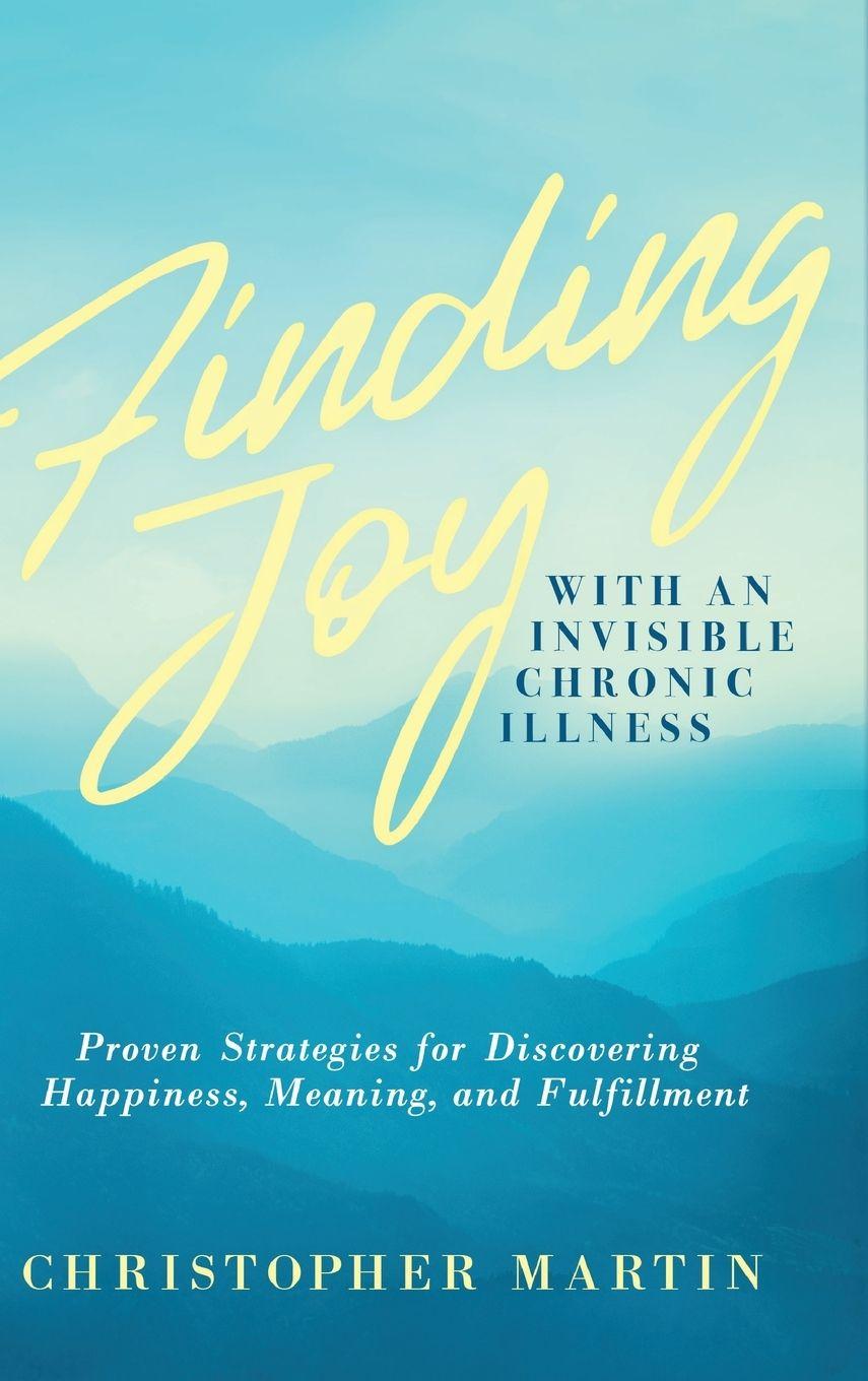 Vorderes Coverbild Finding Joy with an Invisible Chronic Illness