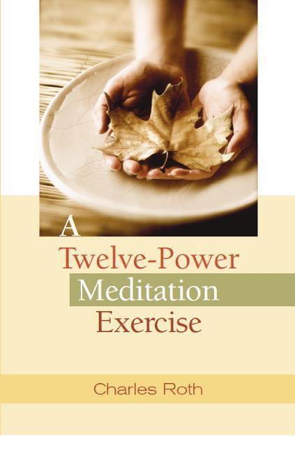 Vorderes Coverbild A Twelve-Power Meditation Exercise