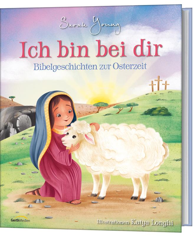 Vorderes Coverbild Ich bin bei dir - Bibelgeschichten zur Osterzeit