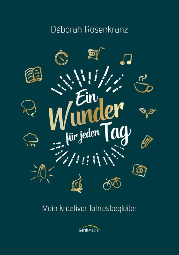 Vorderes Coverbild Ein Wunder für jeden Tag - Mein kreativer Jahresbegleiter