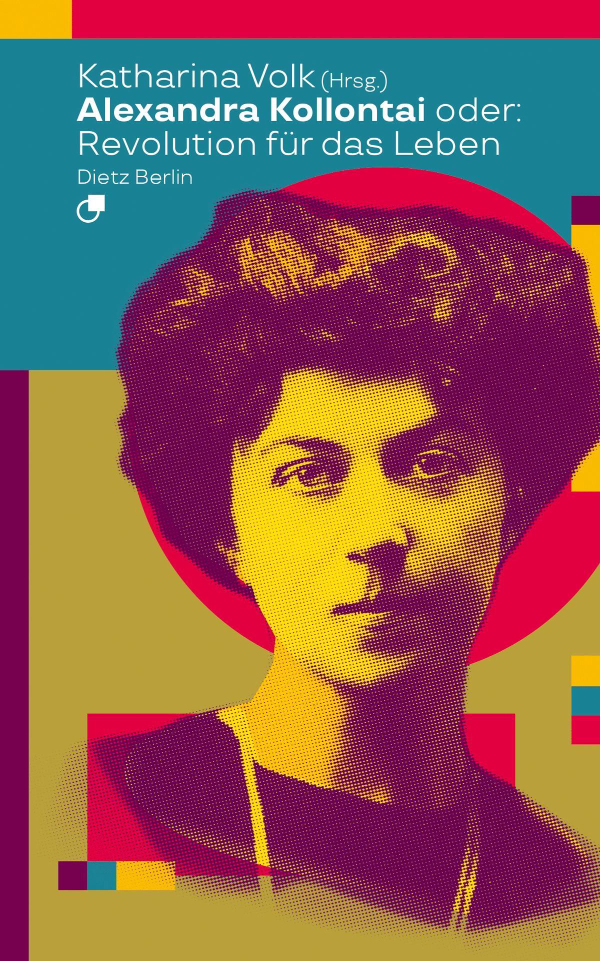 Vorderes Coverbild Alexandra Kollontai oder: Revolution für das Leben