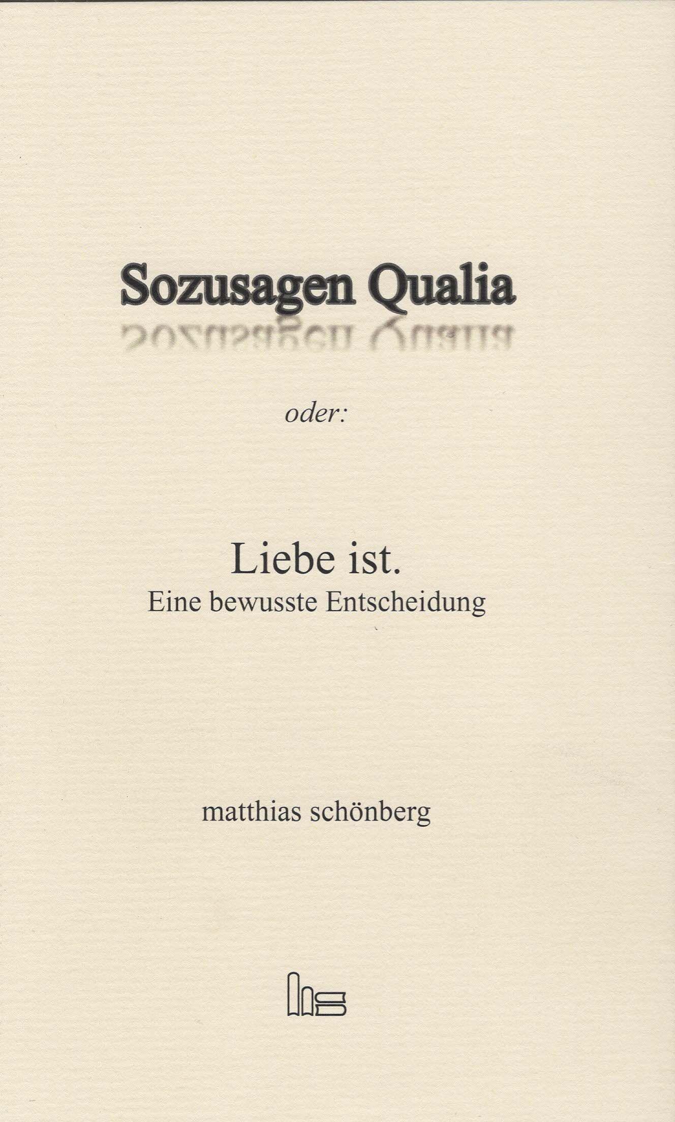 Vorderes Coverbild Sozusagen Qualia oder: Liebe ist.