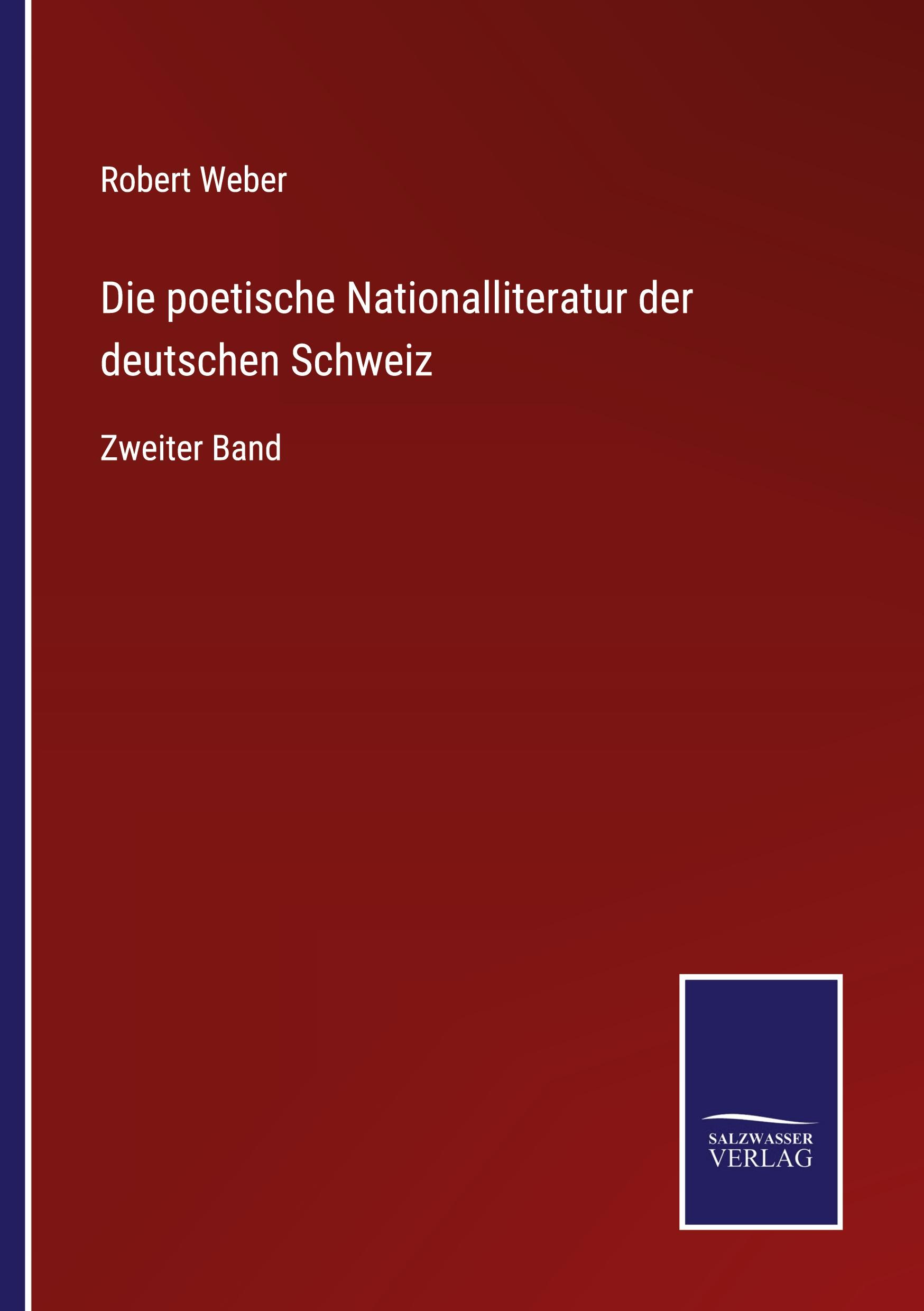 Vorderes Coverbild Die poetische Nationalliteratur der deutschen Schweiz
