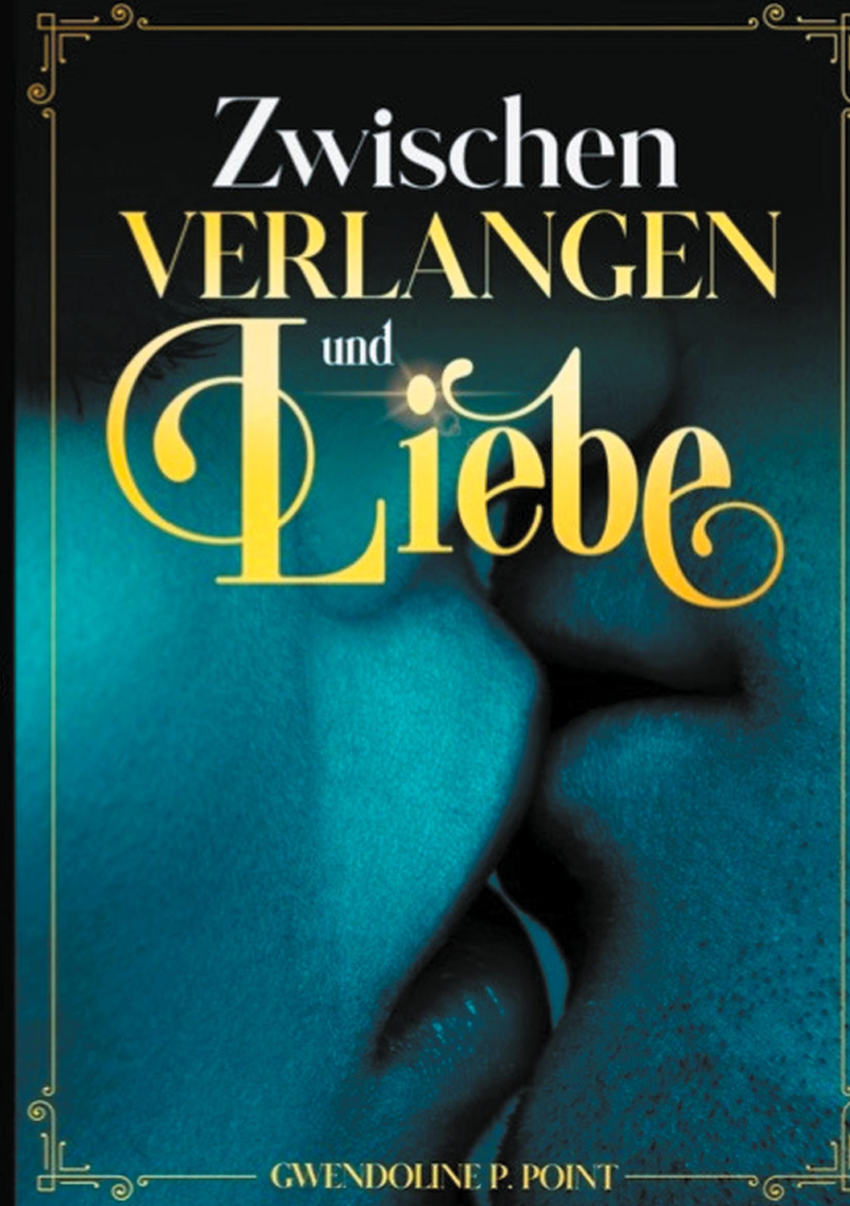 Vorderes Coverbild Zwischen Verlangen und Liebe