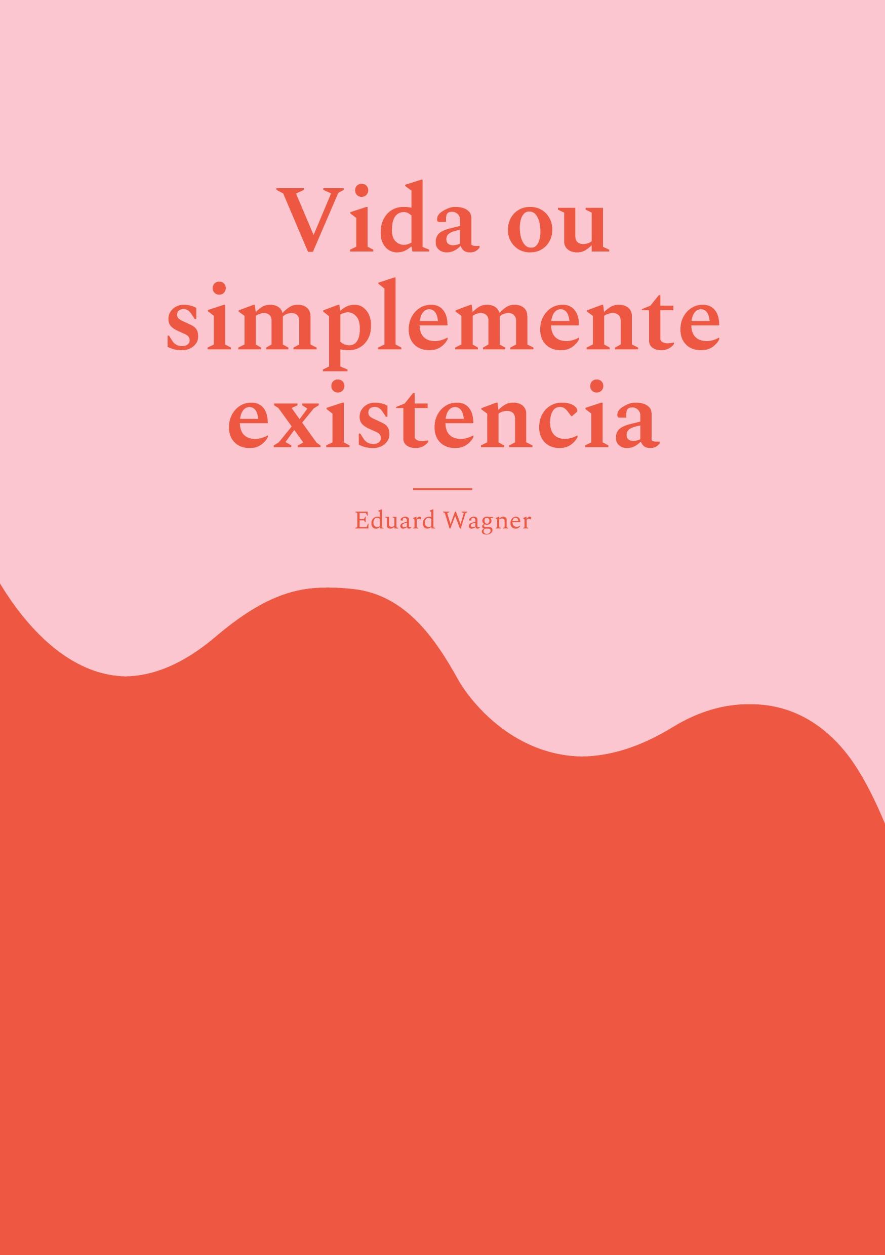 Vorderes Coverbild Vida ou simplemente existencia