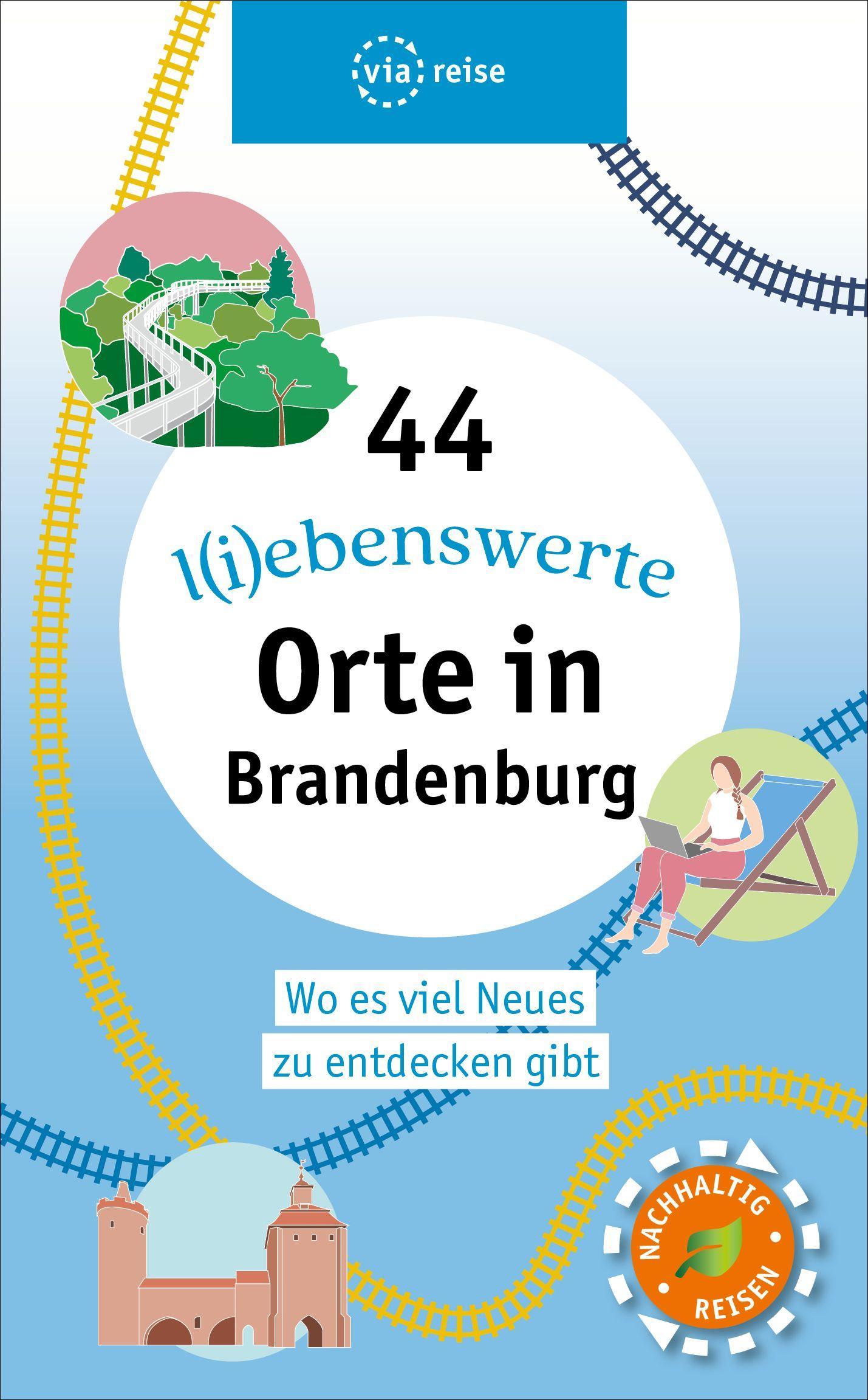 Vorderes Coverbild 44 l(i)ebenswerte Orte in Brandenburg