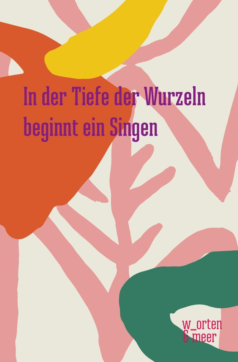 Vorderes Coverbild In der Tiefe der Wurzeln beginnt ein Singen