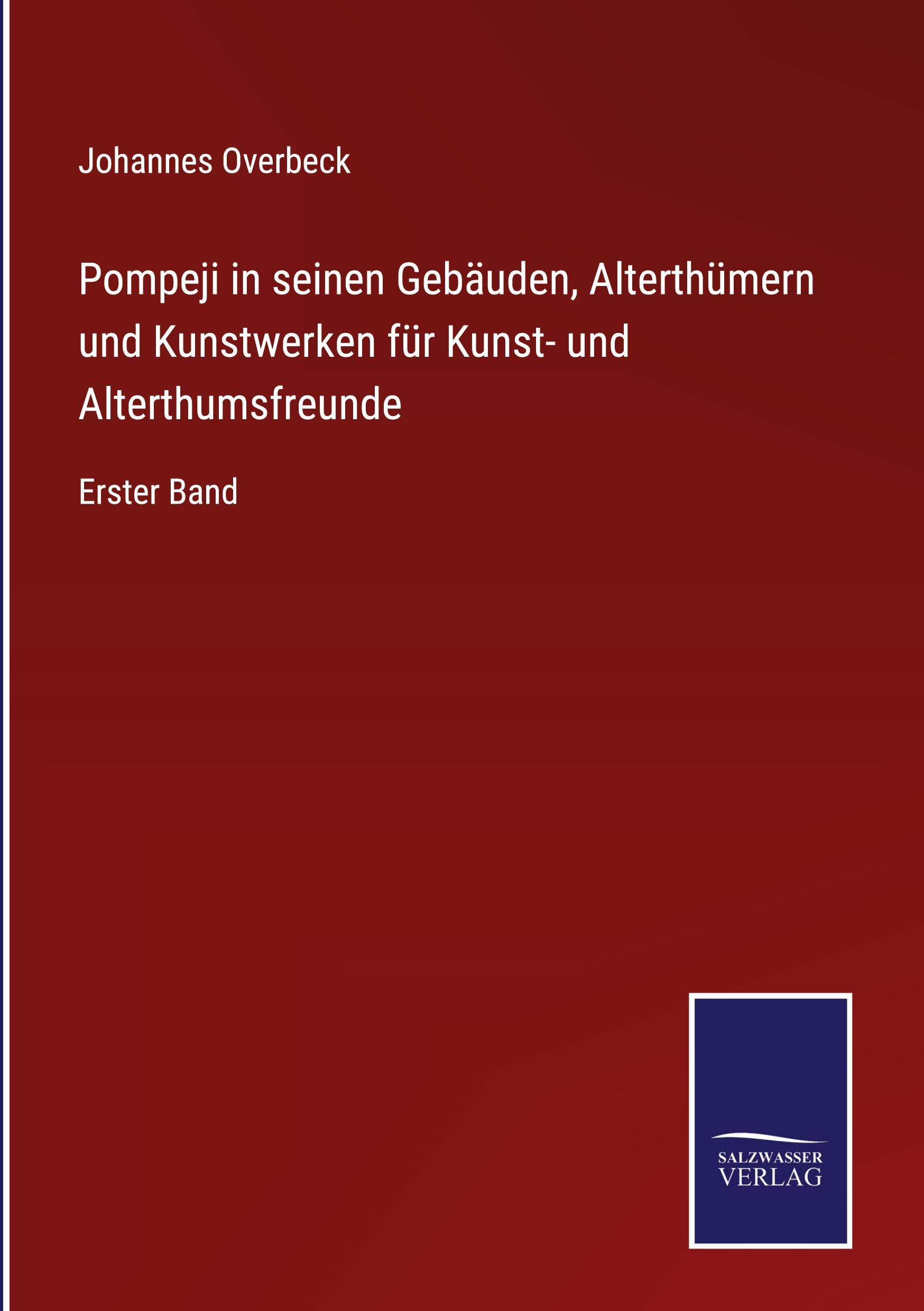 Vorderes Coverbild Pompeji in seinen Gebäuden, Alterthümern und Kunstwerken für Kunst- und Alterthumsfreunde