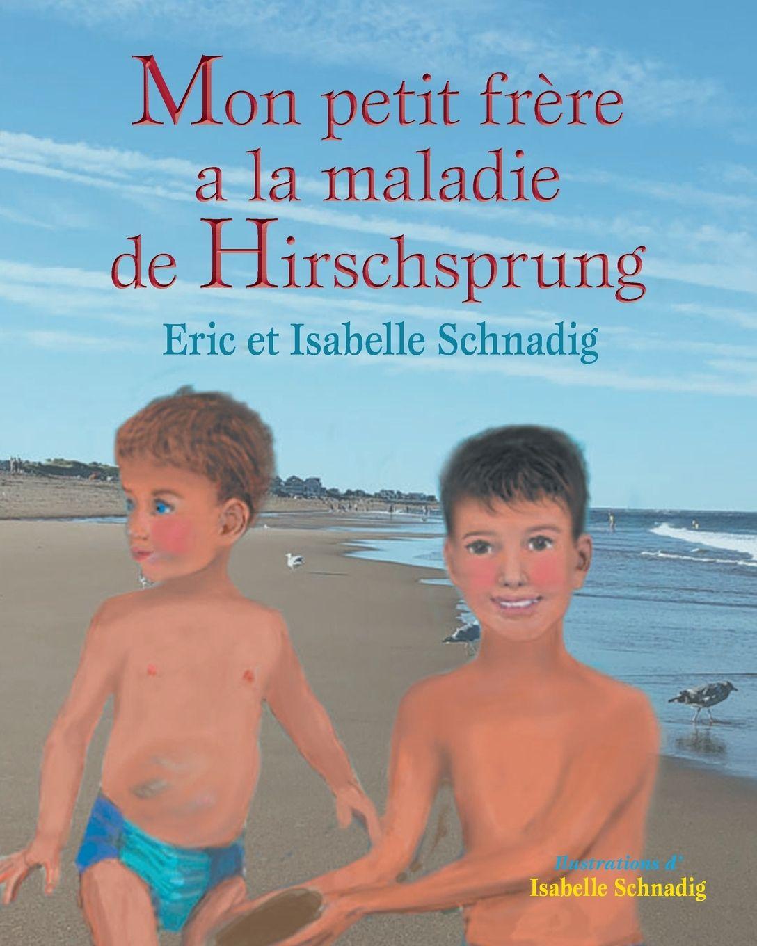 Vorderes Coverbild Mon petit frère a la maladie de Hirschsprung