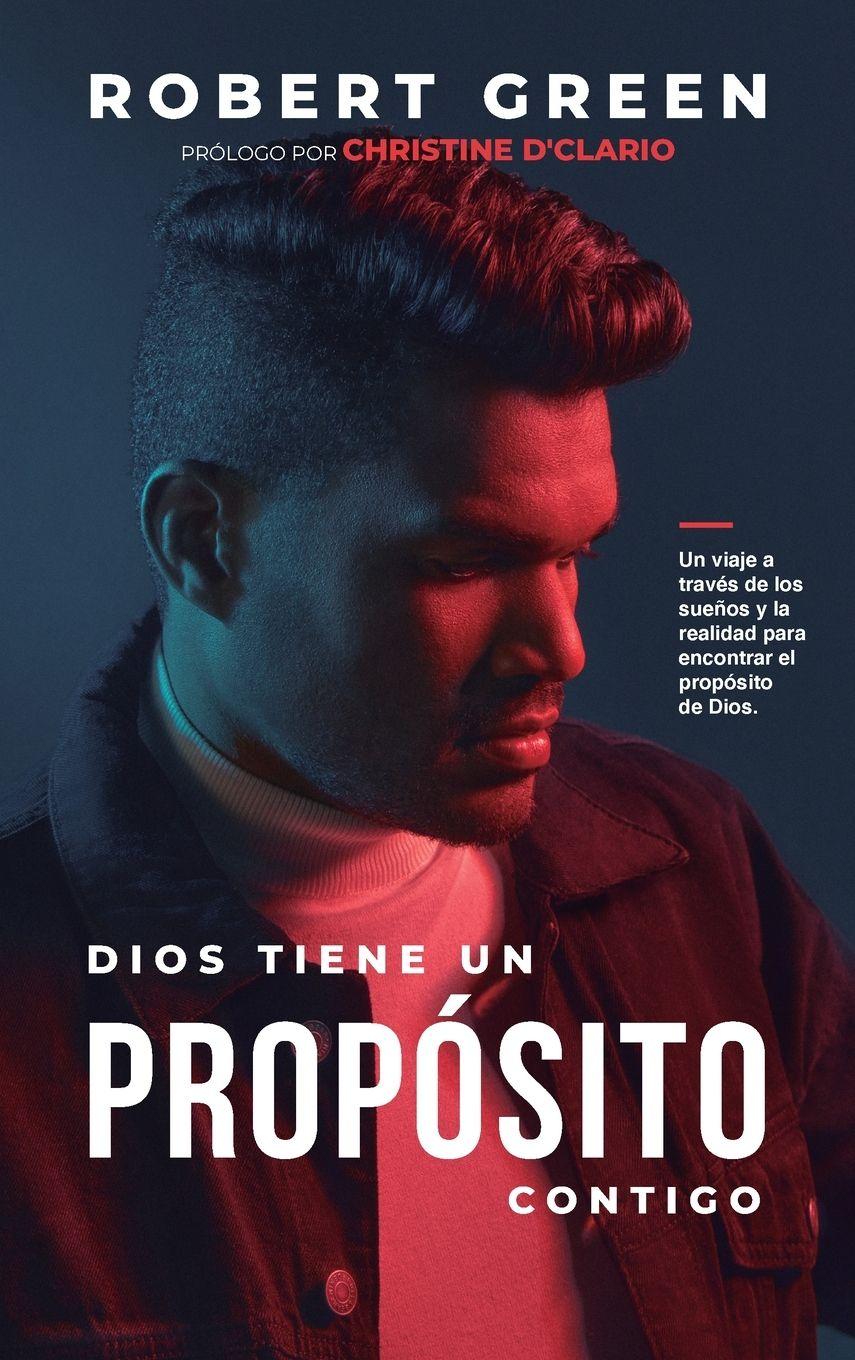 Vorderes Coverbild Dios Tiene un Propósito Contigo
