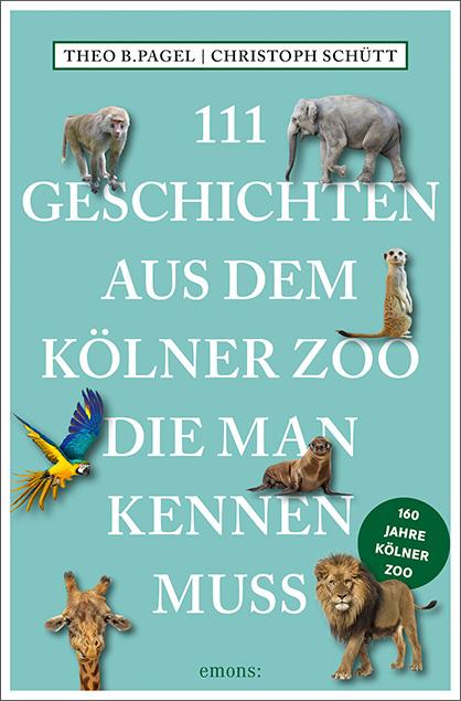 Vorderes Coverbild 111 Geschichten aus dem Kölner Zoo, die man kennen muss
