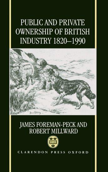 Vorderes Coverbild Public and Private Ownership of British Industry 1820-1990