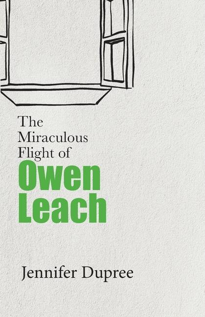 Vorderes Coverbild The Miraculous Flight of Owen Leach