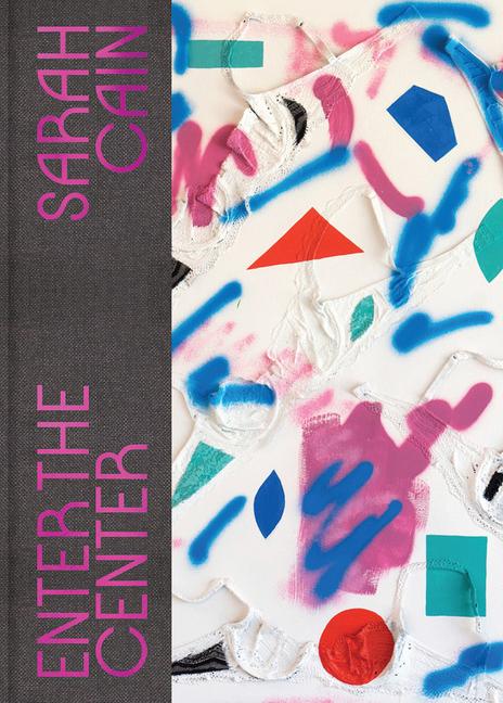 Vorderes Coverbild Sarah Cain: Enter the Center
