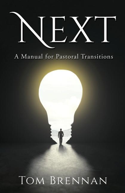 Vorderes Coverbild Next: A Manual for Pastoral Transitions