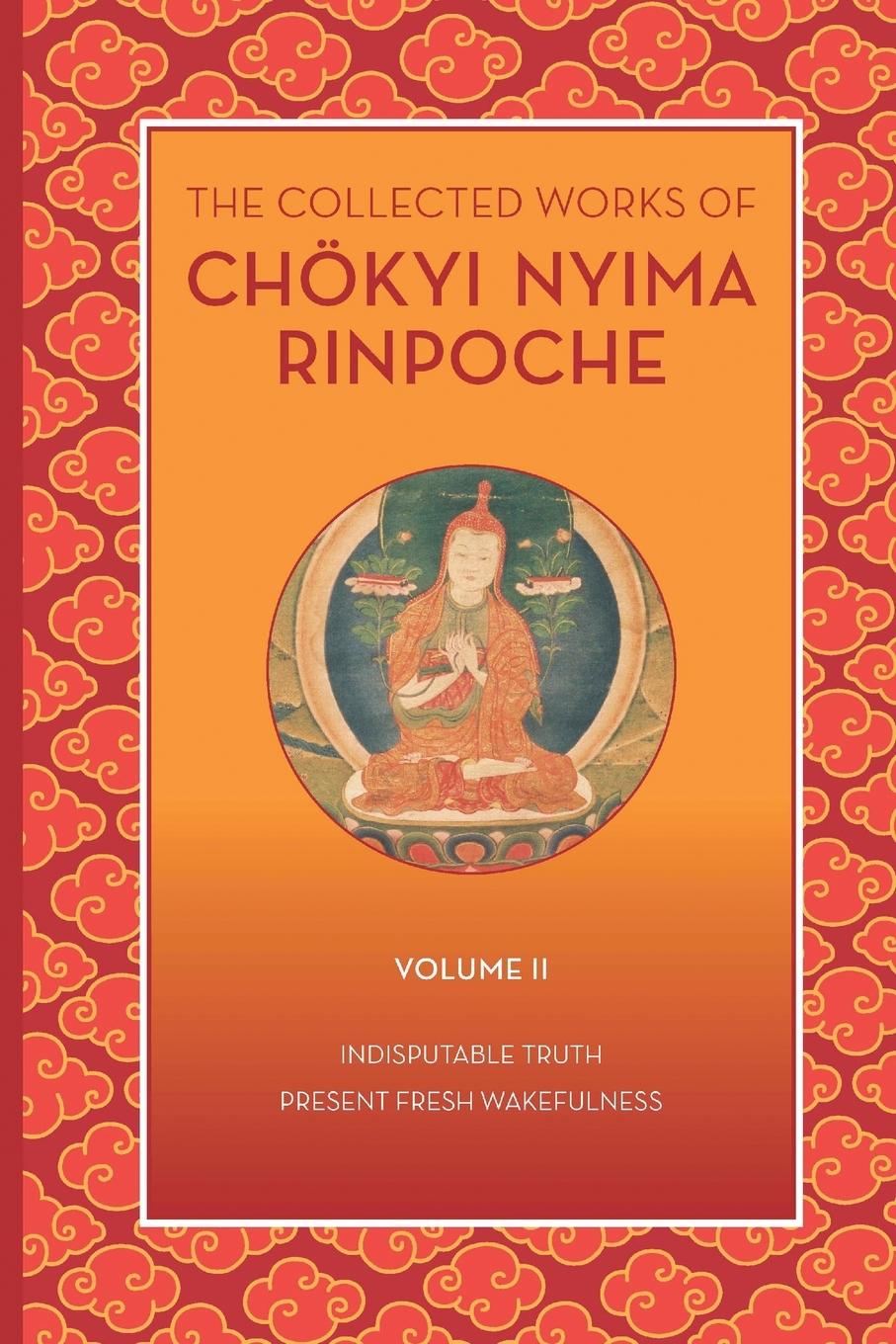 Vorderes Coverbild The Collected Works of Chökyi Nyima Rinpoche, Volume II
